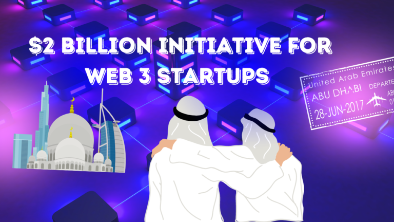 Abu Dhabi launches $2B fund to Boost the growth of Web 3.0 Startups