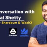 Nischal Shetty, Founder WazirX & Shardeum