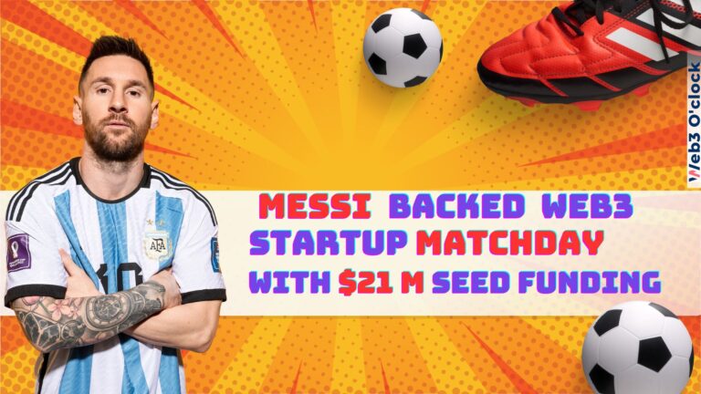 Messi Backs Web3 Gaming Startup, Matchday with $21 Million in Seed Funding
