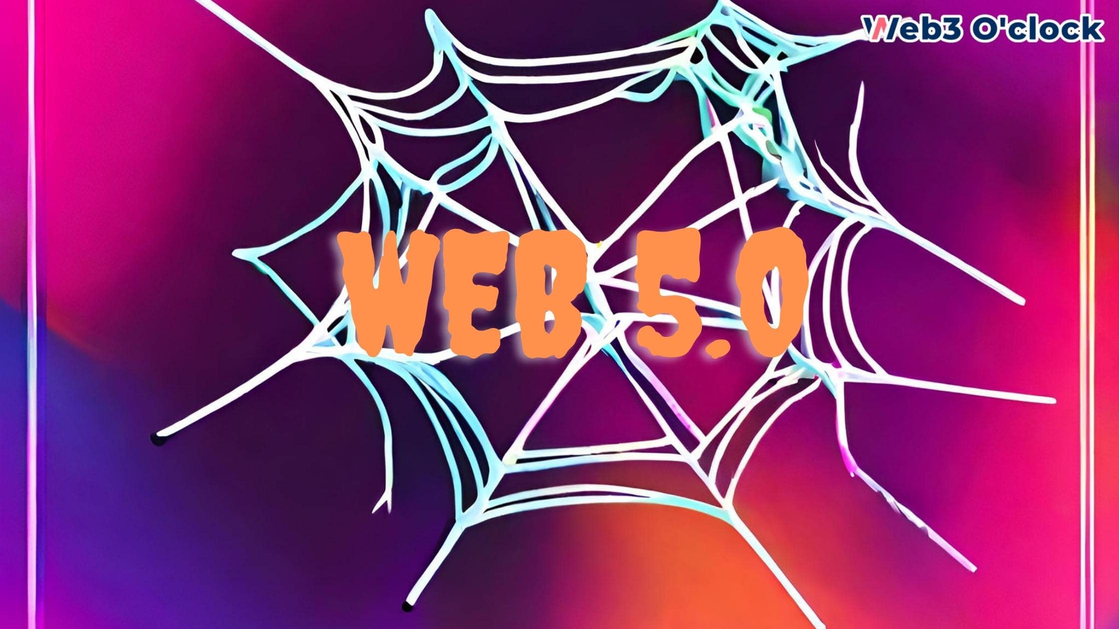 Web5 Unveiled by web3oclock