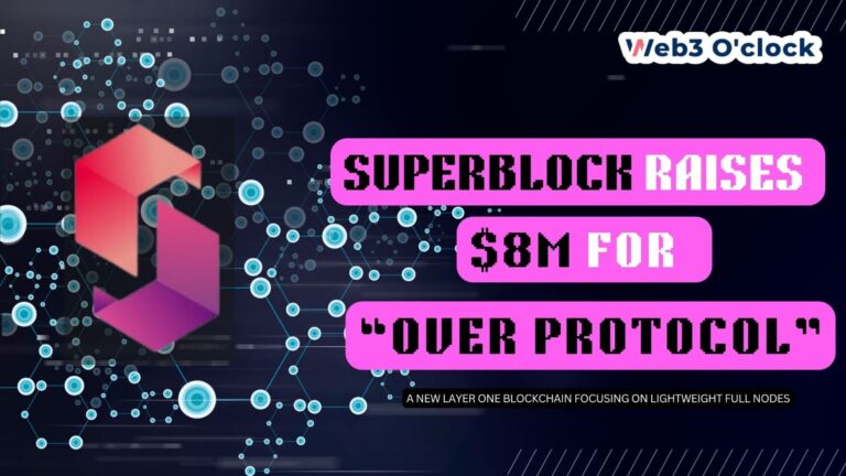 Superblock raises $8 million for Over Protocol by web3oclock