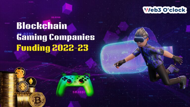 Funding in Blockchain Game Companies during 2022-2023 BY WEB3OCLOCK