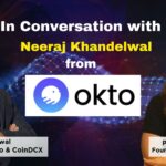 okto crypto wallet and coindcx co- founder Neeraj Khandelwal interview