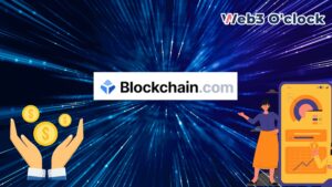 Blockchain.com Secures $110M by web3oclock