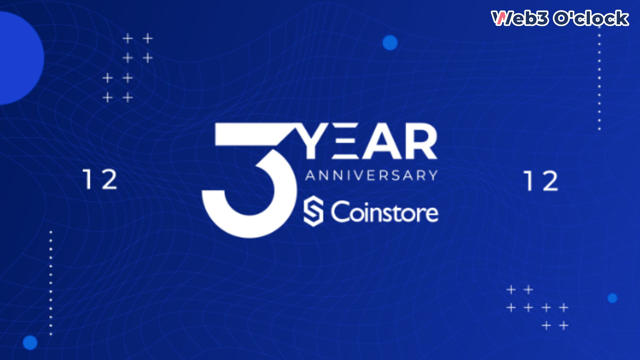 Coinstore 3 Years by Web3 O'clock