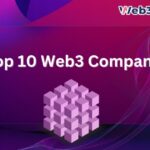 Top 10 Web3 Companies